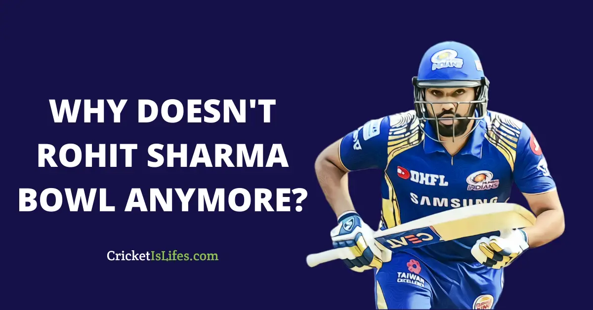 Why Rohit Sharma isn’t Bowling anymore?